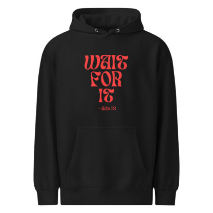 Christian Hoodie - "Wait for It" – Acts 1:7-8 Bible Verse Unisex - Premium Mid-weight - Image 2