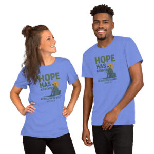 Hope Has Arrived Christian T-Shirt – Acts 1:7-8 Bible Verse Unisex