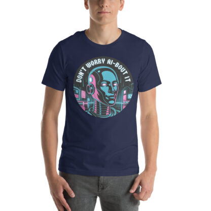 "Don't Worry AI-bout It" T-Shirt | Neon Cyberpunk Robot Tee - Image 3