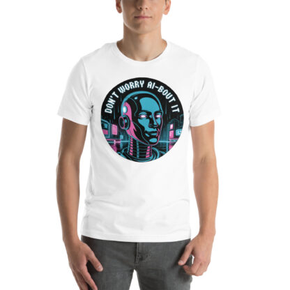 "Don't Worry AI-bout It" T-Shirt | Neon Cyberpunk Robot Tee - Image 7