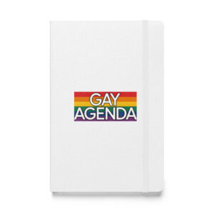 Gay Agenda Hardcover Journal – Lined Notebook for LGBTQ+ Pride & Creativity